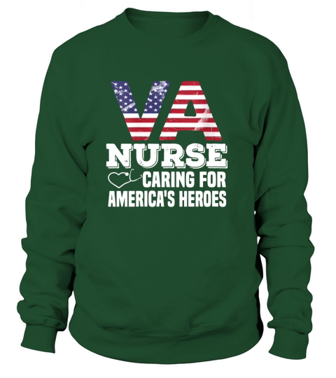 Womens VA Nurse Caring For Americas Heroes Veterans Affairs Nurse Women's Sweatshirt