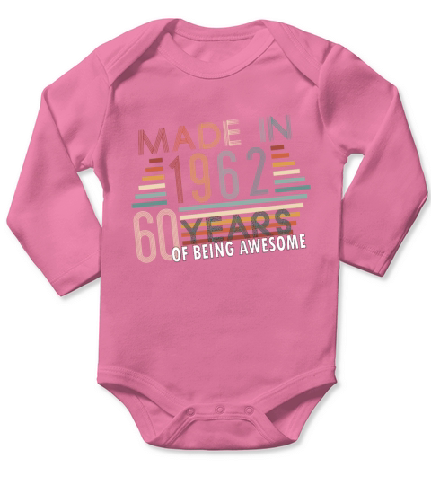 60 years old - born in 1962 Long Sleeve Baby One-Piece