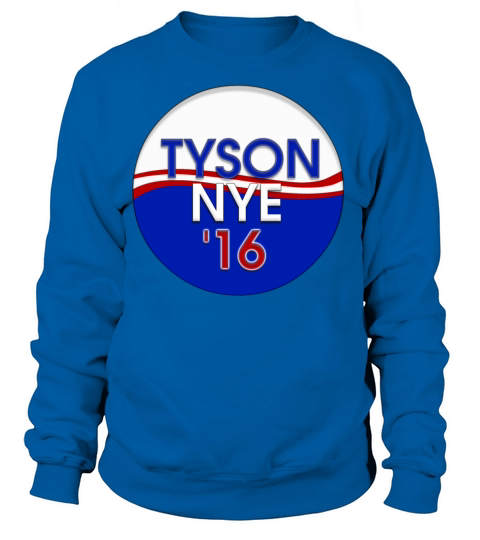 Tyson Nye 2016 Women's Sweatshirt