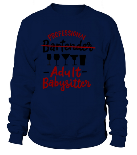 Professional Bartender Adult Babysitter Mixologist Women's Sweatshirt