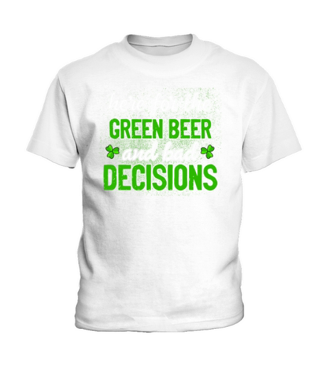 Green Beer and Bad Decisions Funny Pattys Day Kids T-Shirt