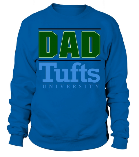 Tufts University Proud Dad Parents Day 2020 Sweatshirt Unisex