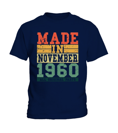 1960 Birthday November Vintage Saying Kids T-Shirt