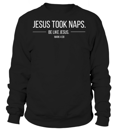 Jesus Took Naps Scripture Apparel Women's Sweatshirt