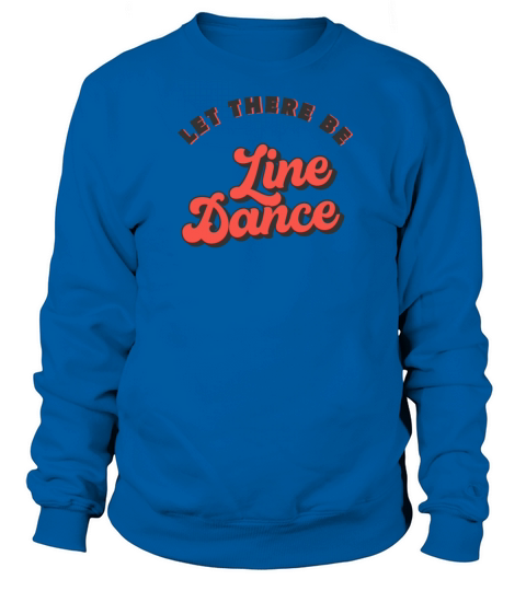 Line Dancing Let There Be Line Dance Women's Sweatshirt