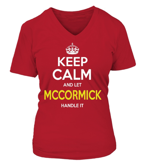 keep calm and let McCormick handle it V-neck T-Shirt Woman