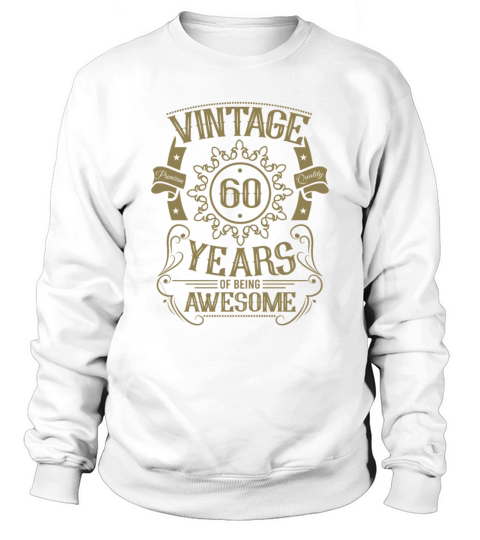 60th birthday gift ideas vintage husband wife Sweatshirt Unisex