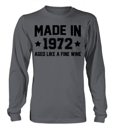 Made In 1972 Aged Like A Fine Wine Men's Long Sleeve