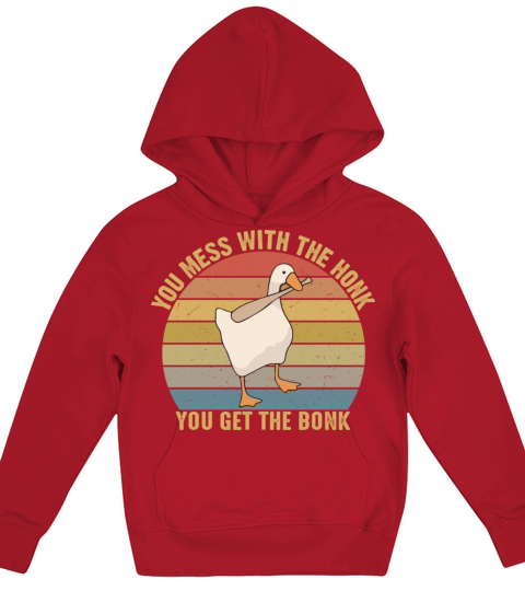 You Mess With The Honk You Get The Bonk Goose Game Kids Hoodie
