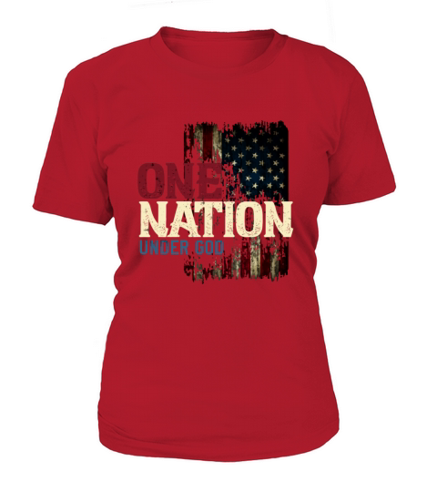One Nation Under God American Flag Patriot America Women's T-Shirt
