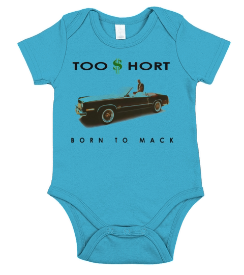 Too Short Born to Mack shirt Short Sleeve Baby One-Piece