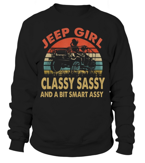 Vintage Jeep Girl Classy Sassy And A Bit Smart Assy Sweatshirt Unisex