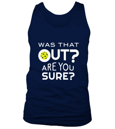 Was That Out Are You Sure Pickleball Tank Top Unisex