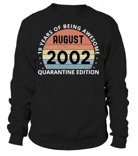 August 2002 Limited Edition 19 Years of Being Awes Women's Sweatshirt