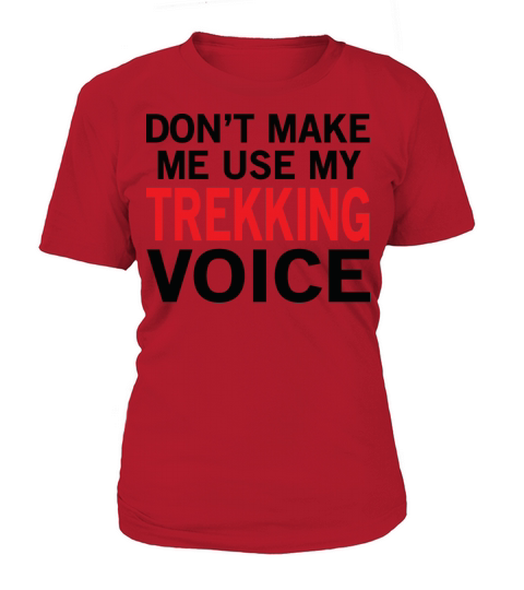 Trekking Voice Funny Hiking Sayings T-Shirt Woman