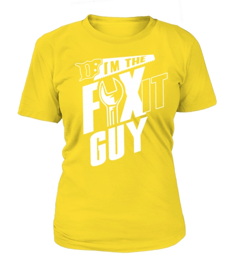 Im The Fix It Guy Craftsman Handyman Repair DIY Women's T-Shirt
