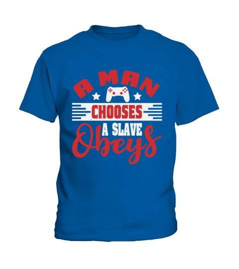 A man chooses a slave obeys Kids T-Shirt