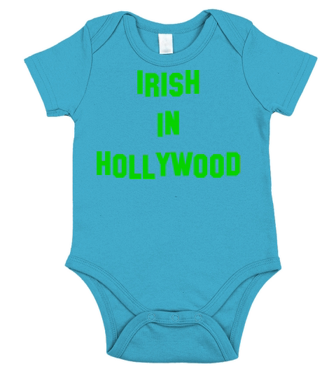Irish in Hollywood - Perfect for St Patricks Da Short Sleeve Baby One-Piece