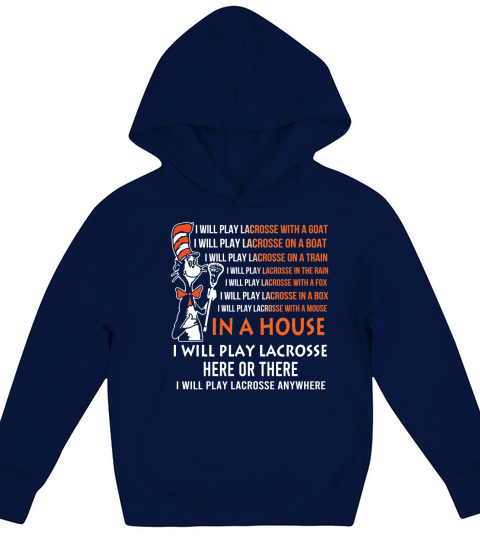 Dr Seuss I will play Lacrosse anywhere Kids Hoodie