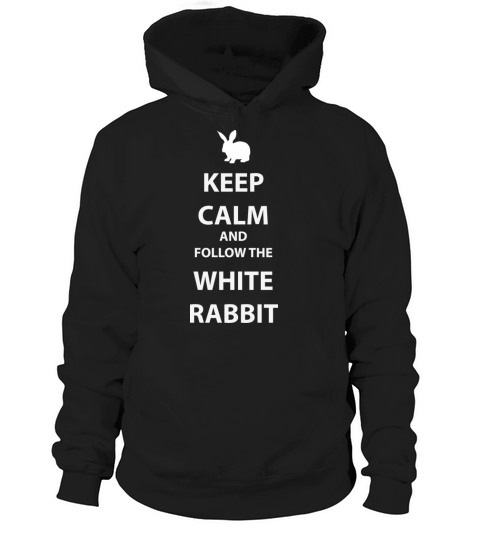 Keep calm and follow the white rabbit Women's Hoodie