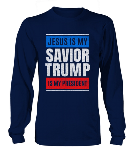 Jesus Is My Savior Trump Is My President Design Women's Long Sleeve