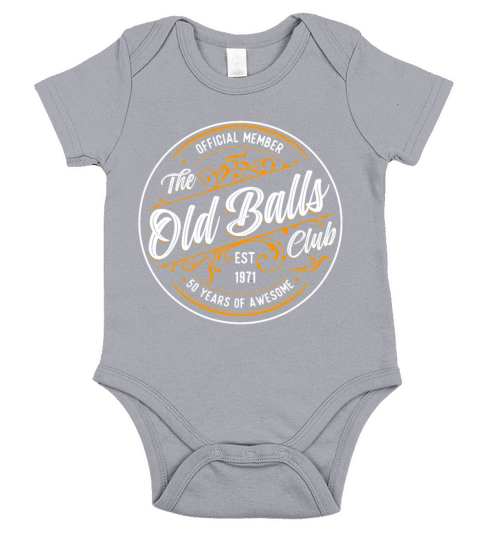 Old Balls Club 50th Birthday Born in 1971 Gag Short Sleeve Baby One-Piece
