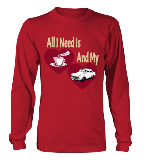 All i need is coffee and my car Women's Long Sleeve