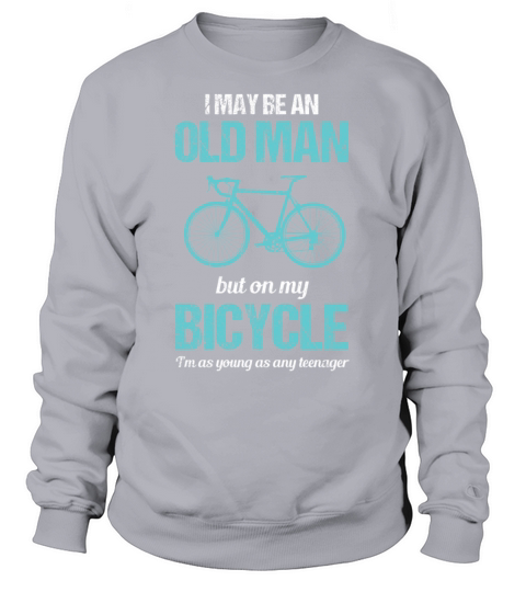 On my Bicycle Im as Young as a Teenager Old Man Women's Sweatshirt