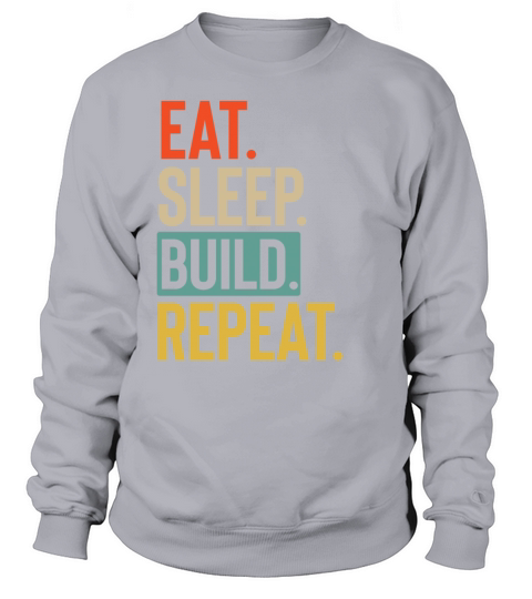 Eat Sleep build Repeat retro vintage colors Women's Sweatshirt