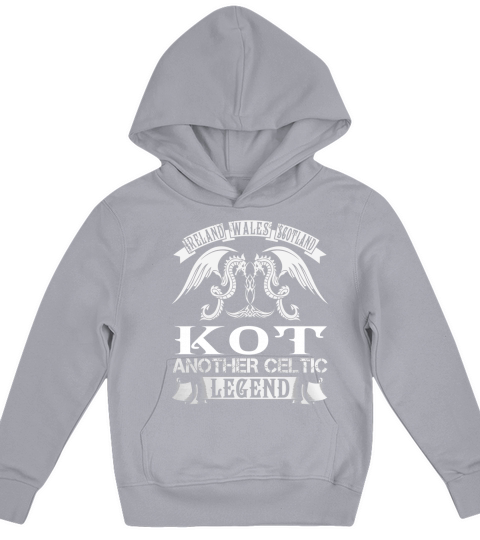 KOT Shirts - Ireland Wales Scotland KOT Another Celtic Legend Name Shirts Kids Hoodie