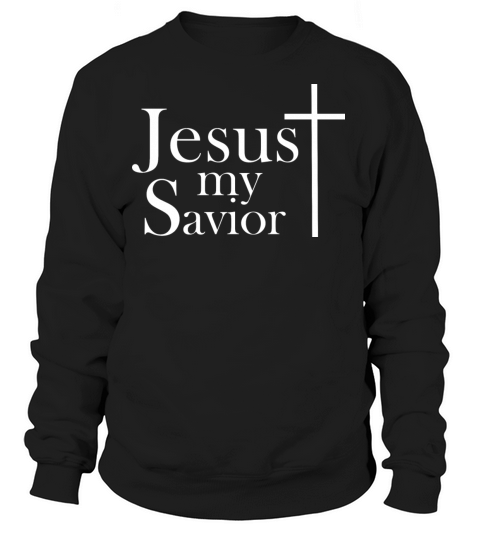 Jesus is my savior Women's Sweatshirt