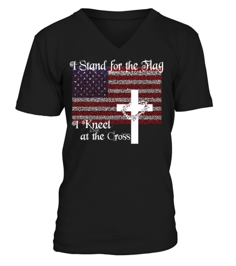 Stand For The Flag I Kneel At The Cross Patriotic Men's V-Neck T-shirt