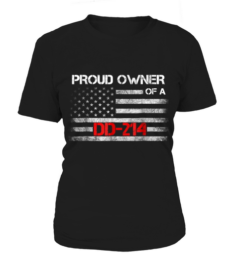 Proud Owner of A DD-214 Shirt- Veteran T-shirt Women's T-Shirt