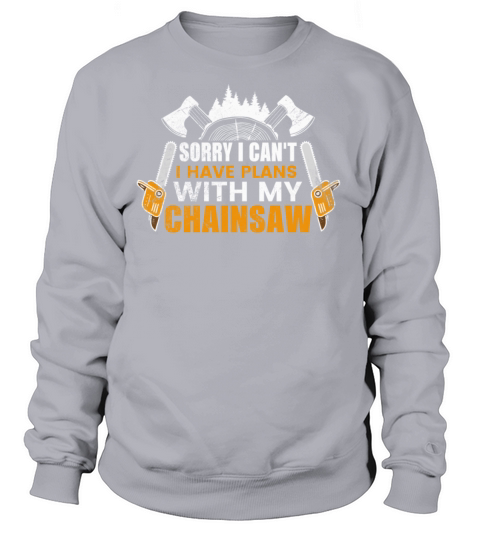 Sorry I Cant I Have Plans With My Chainsaw Carpen Women's Sweatshirt