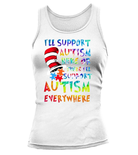 Dr Seuss Ill support Autism everywhere Tank top Woman