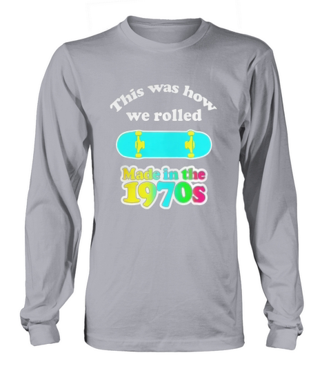 1970 Made in the 70s Long sleeved Unisex