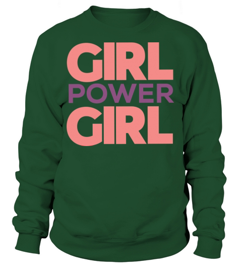 Girl power girl women and teenager girls quote Women's Sweatshirt
