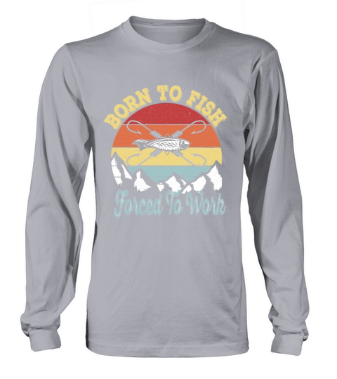 Born to fish Force To Work - Vintage Fisherman Men's Long Sleeve