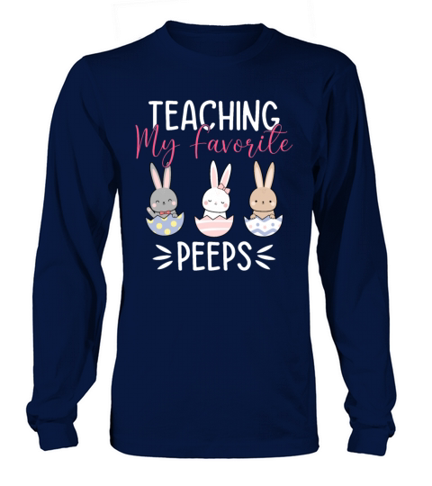 Teaching My Favorite Peeps Funny Easter Teacher Long sleeved Unisex
