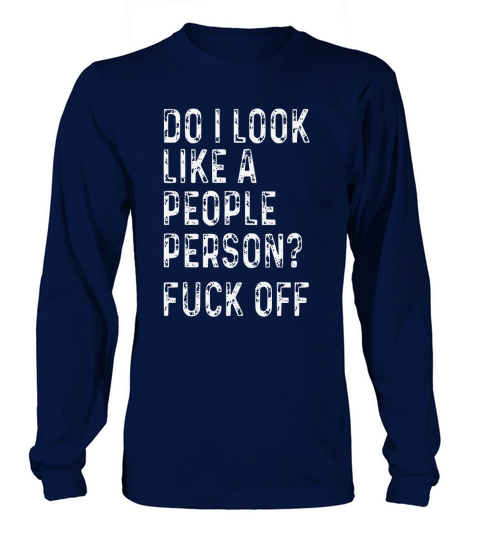 Do I Look Like a People Person Sarcastic Long sleeved Unisex