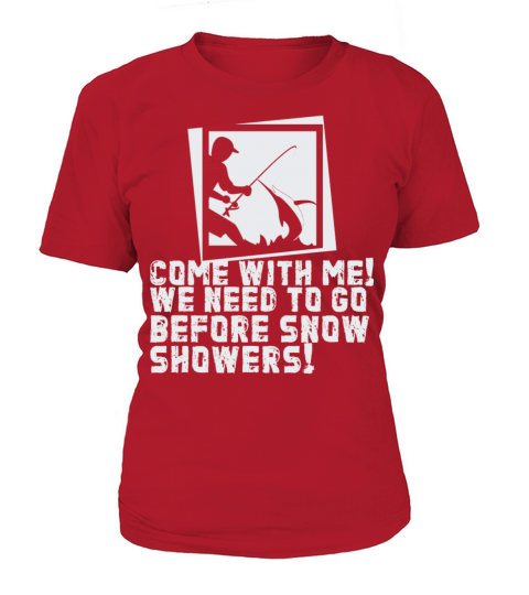 Fishing before snow comes Fischen Fischer Geschenk Women's T-Shirt