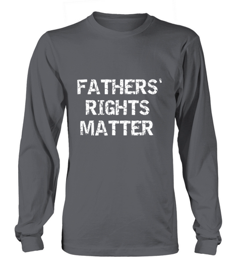 Fathers Rights Long sleeved Unisex