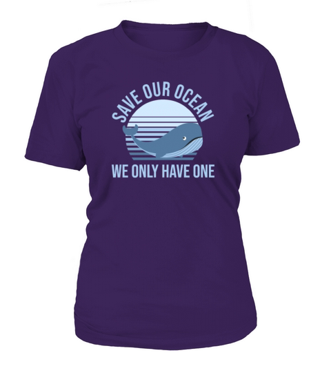 Sea Awareness Save Our Ocean We Only Have One Women's T-Shirt