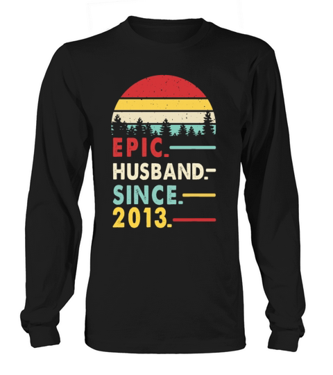 Wedding Anniversary for Him Epic HusbandSince 2013 Men's Long Sleeve