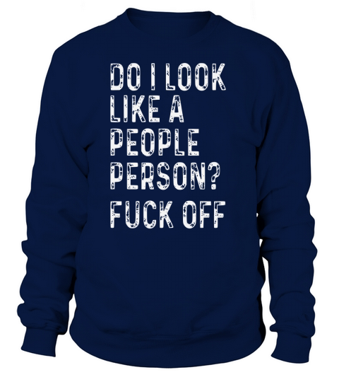 Do I Look Like a People Person Sarcastic Women's Sweatshirt