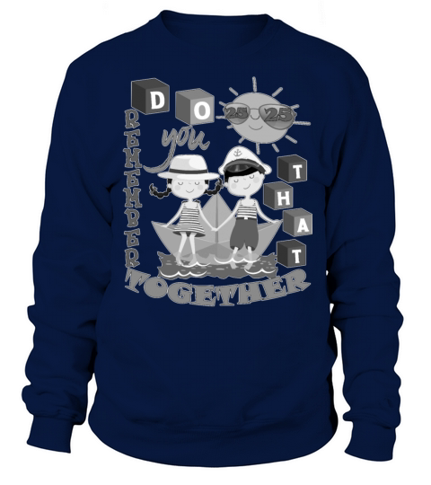 Do you remember that 25 years together Men's Sweatshirt