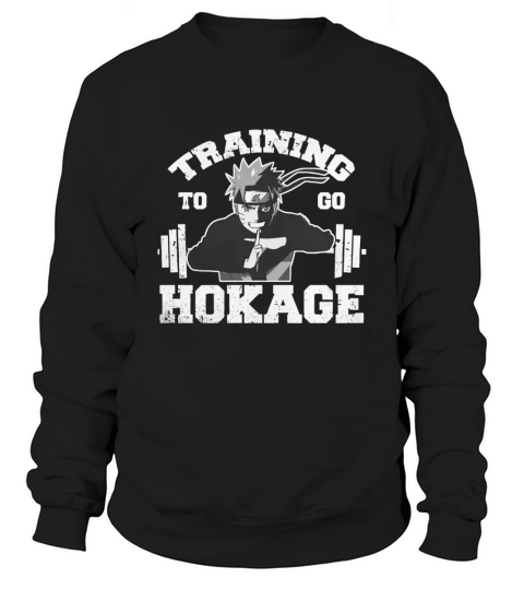 Training to go Hokage parody cartoon anime power super energy gym workout by GeekMerch SHIRT Sweatshirt Unisex