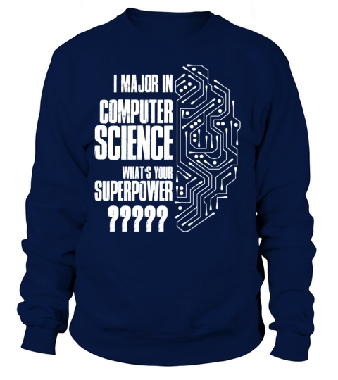 I Major In Computer Science T Shirt Women's Sweatshirt