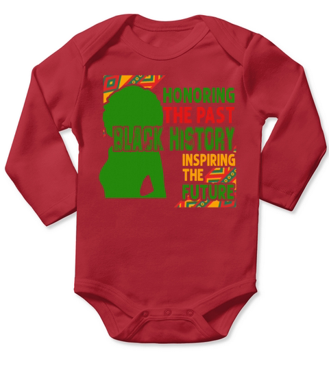 Honoring The Past Black History Inspiring The The Long Sleeve Baby One-Piece