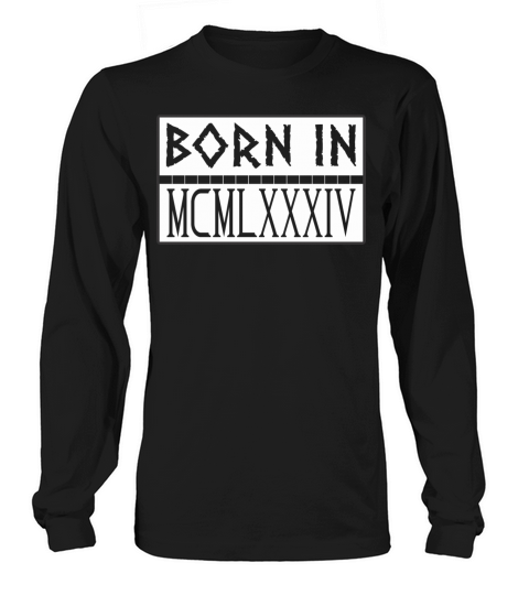 Born In MCMLXXXIV 1984 Women's Long Sleeve